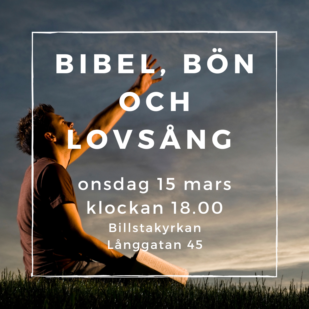 Bibel, bön & lovsång onsdag 15 mars 18.00